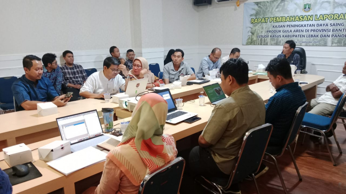 RAPAT PEMBAHASAN LAPORAN AKHIR KAJIAN PENINGKATAN DAYA SAING GULA AREN DI PROVINSI BANTEN (STUDI KASUS KABUPATEN LEBAK)